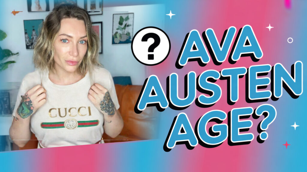Who Is Ava Austen Career, Personal Life, Net worth and Quick Facts